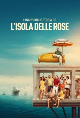 Lincredibile storia dell'Isola delle Rose